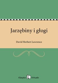Jarzębiny i głogi - David Herbert Lawrence - ebook