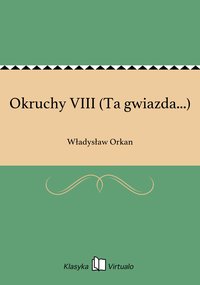 Okruchy VIII (Ta gwiazda...) - Władysław Orkan - ebook