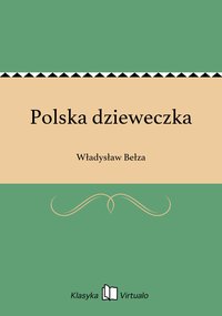 Polska dzieweczka - Władysław Bełza - ebook