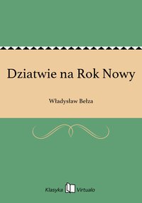 Dziatwie na Rok Nowy - Władysław Bełza - ebook