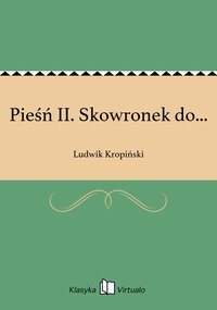 Pieśń II. Skowronek do... - Ludwik Kropiński - ebook