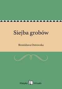 Siejba grobów - Bronisława Ostrowska - ebook