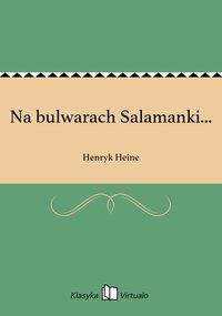 Na bulwarach Salamanki... - Henryk Heine - ebook