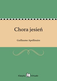Chora jesień - Guillaume Apollinaire - ebook