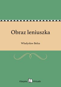 Obraz leniuszka - Władysław Bełza - ebook