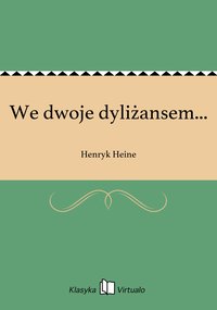 We dwoje dyliżansem... - Henryk Heine - ebook