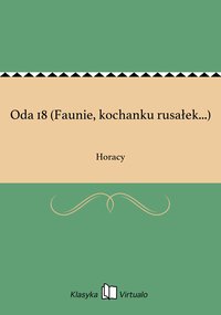 Oda 18 (Faunie, kochanku rusałek...) - Horacy - ebook