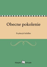 Obecne pokolenie - Fryderyk Schiller - ebook