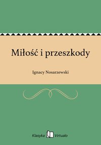 Miłość i przeszkody - Ignacy Nosarzewski - ebook
