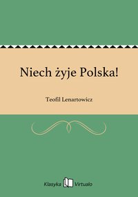 Niech żyje Polska! - Teofil Lenartowicz - ebook