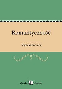 Romantyczność - Adam Mickiewicz - ebook