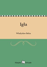 Igła - Władysław Bełza - ebook
