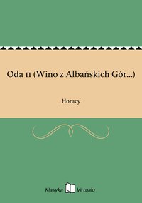 Oda 11 (Wino z Albańskich Gór...) - Horacy - ebook