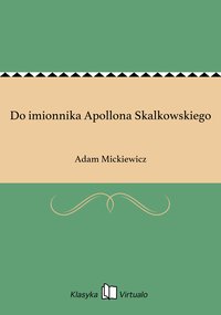 Do imionnika Apollona Skalkowskiego - Adam Mickiewicz - ebook