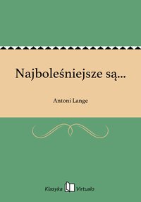 Najboleśniejsze są... - Antoni Lange - ebook