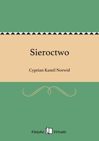 Sieroctwo - Cyprian Kamil Norwid - ebook