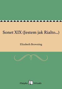 Sonet XIX (Jestem jak Rialto...) - Elizabeth Browning - ebook