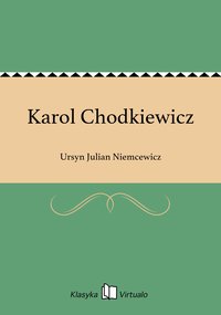 Karol Chodkiewicz - Ursyn Julian Niemcewicz - ebook