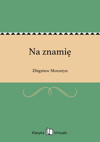 Na znamię - Zbigniew Morsztyn - ebook