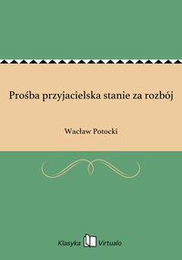 Prośba przyjacielska stanie za rozbój - Wacław Potocki - ebook