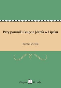 Przy pomniku księcia Józefa w Lipsku - Kornel Ujejski - ebook