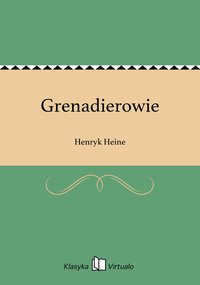 Grenadierowie - Henryk Heine - ebook