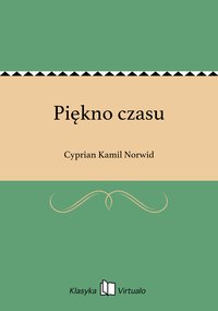 Piękno czasu - Cyprian Kamil Norwid - ebook