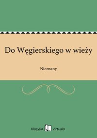 Do Węgierskiego w wieży - Nieznany - ebook