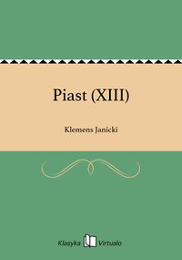 Piast (XIII) - Klemens Janicki - ebook