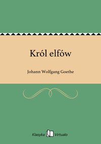 Król elfów - Johann Wolfgang Goethe - ebook