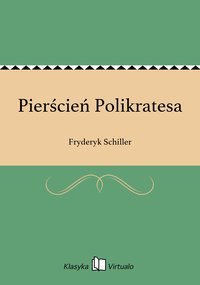 Pierścień Polikratesa - Fryderyk Schiller - ebook