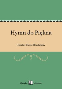 Hymn do Piękna - Charles Pierre Baudelaire - ebook