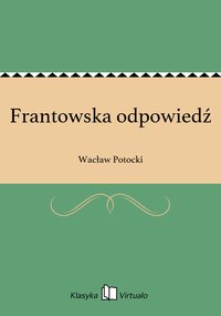 Frantowska odpowiedź - Wacław Potocki - ebook