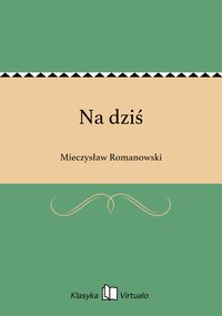Na dziś - Mieczysław Romanowski - ebook