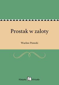 Prostak w zaloty - Wacław Potocki - ebook