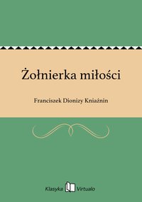 Żołnierka miłości - Franciszek Dionizy Kniaźnin - ebook
