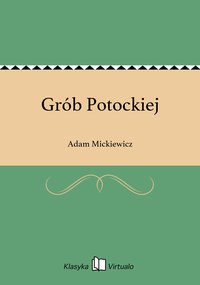 Grób Potockiej - Adam Mickiewicz - ebook