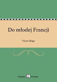 Do młodej Francji - Victor Hugo - ebook