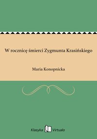 W rocznicę śmierci Zygmunta Krasińskiego - Maria Konopnicka - ebook