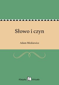 Słowo i czyn - Adam Mickiewicz - ebook