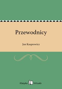 Przewodnicy - Jan Kasprowicz - ebook