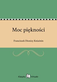 Moc piękności - Franciszek Dionizy Kniaźnin - ebook