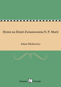 Hymn na Dzień Zwiastowania N. P. Marii - Adam Mickiewicz - ebook