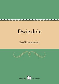Dwie dole - Teofil Lenartowicz - ebook