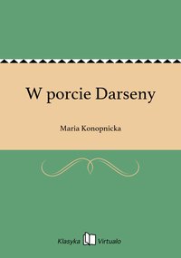 W porcie Darseny - Maria Konopnicka - ebook
