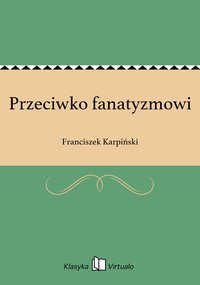 Przeciwko fanatyzmowi - Franciszek Karpiński - ebook