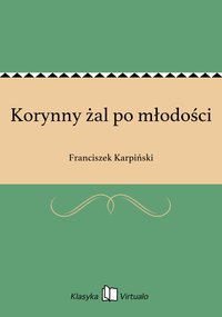 Korynny żal po młodości - Franciszek Karpiński - ebook