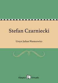 Stefan Czarniecki - Ursyn Julian Niemcewicz - ebook