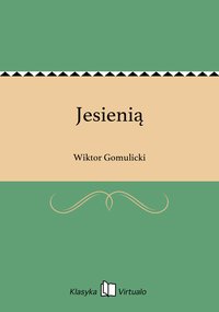 Jesienią - Wiktor Gomulicki - ebook