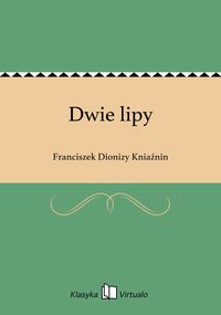 Dwie lipy - Franciszek Dionizy Kniaźnin - ebook